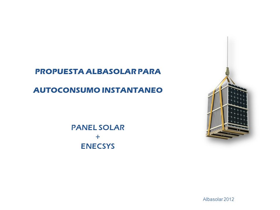 PROPUESTA ALBASOLAR PARA AUTOCONSUMO INSTANTANEO PANEL SOLAR + ENECSYS Albasolar 2012