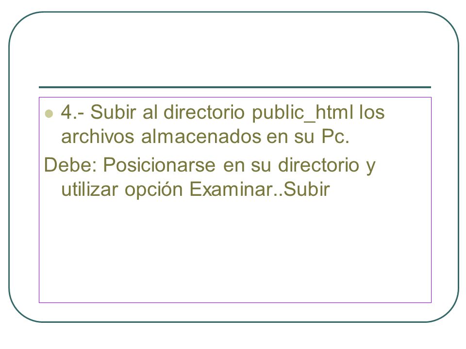 4.- Subir al directorio public_html los archivos almacenados en su Pc.