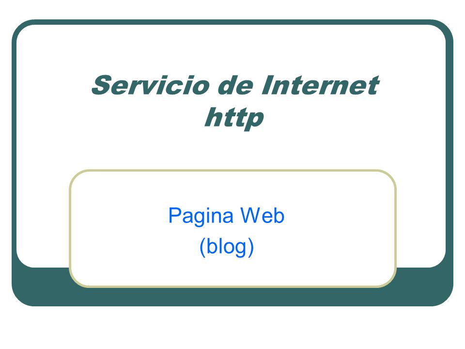 Servicio de Internet http Pagina Web (blog)