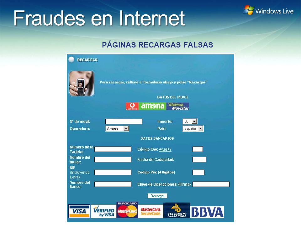Windows Live Hotmail FY 07 Marketing Strategy Update Fraudes en Internet PÁGINAS RECARGAS FALSAS