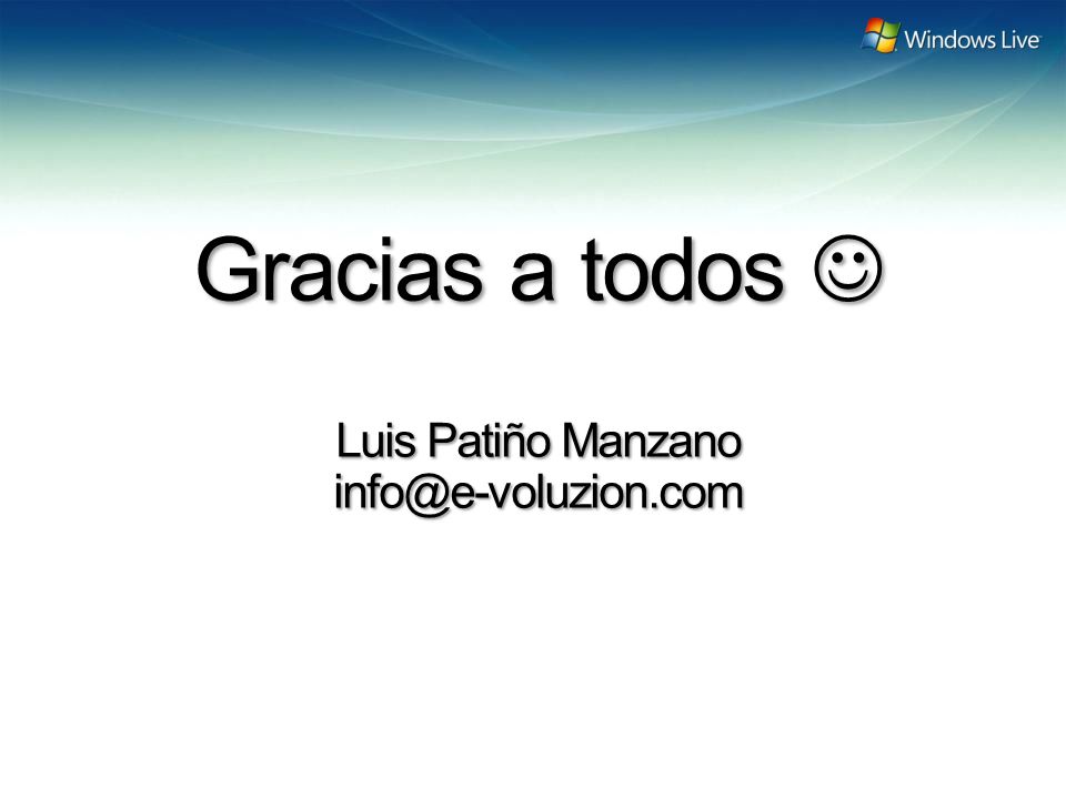 Windows Live Hotmail FY 07 Marketing Strategy Update Gracias a todos Luis Patiño Manzano