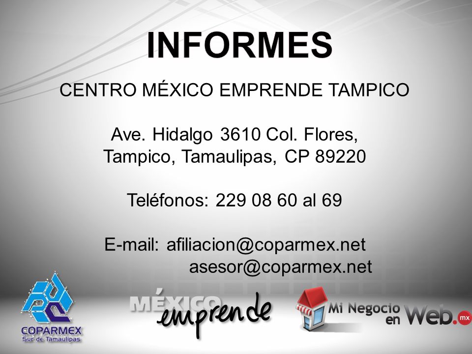 CENTRO MÉXICO EMPRENDE TAMPICO Ave. Hidalgo 3610 Col.