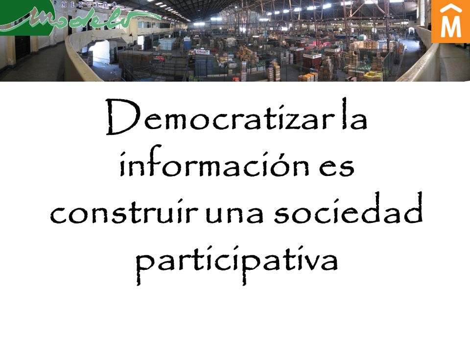 Democratizar la información es construir una sociedad participativa