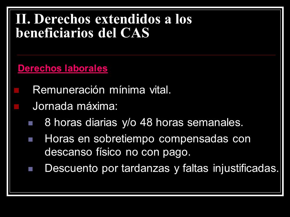II. Derechos extendidos a los beneficiarios del CAS Remuneración mínima vital.