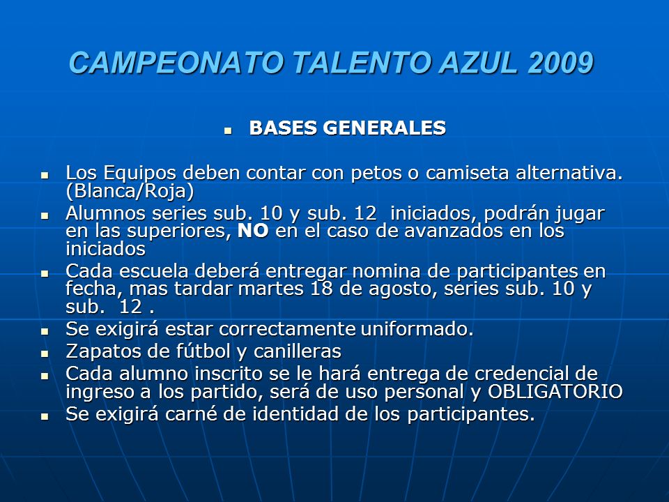 CAMPEONATO TALENTO AZUL 2009 SELECCION DE JUGADORES POR CATEGORIA: SELECCION DE JUGADORES POR CATEGORIA: Diplomas para todos los jugadores.