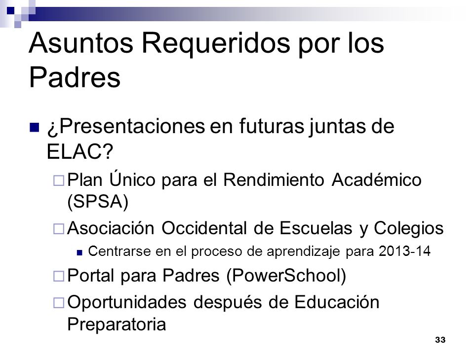 Asuntos Requeridos por los Padres ¿Presentaciones en futuras juntas de ELAC.