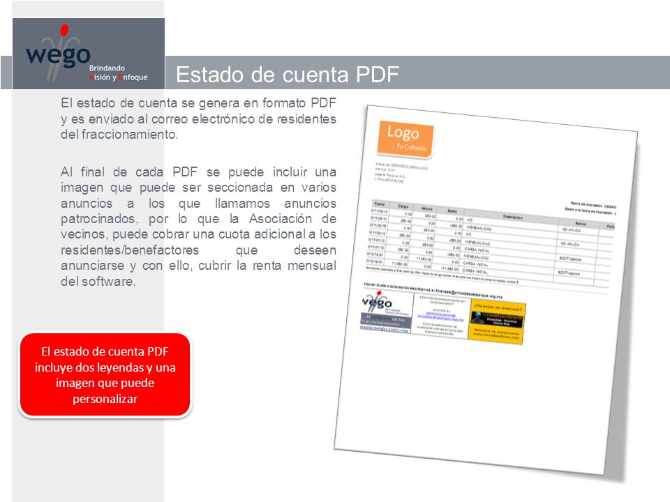 Estado de cuenta PDF El estado de cuenta se genera en formato PDF y es enviado al correo electrónico de residentes del fraccionamiento.