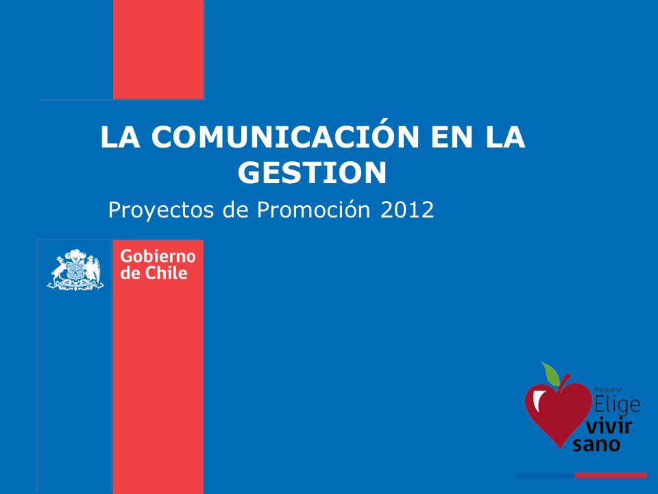 LA COMUNICACIÓN EN LA GESTION Proyectos de Promoción 2012