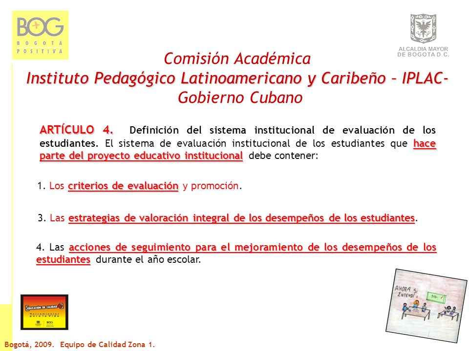 Comisión Académica Instituto Pedagógico Latinoamericano y Caribeño – IPLAC- Gobierno Cubano ARTÍCULO 4.