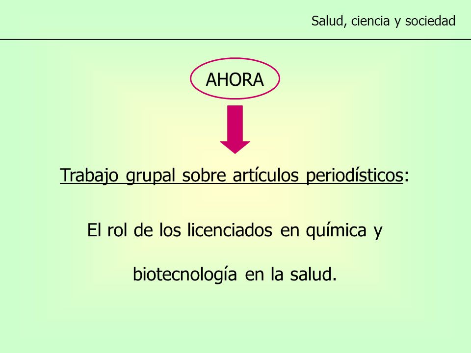 Trabajo grupal sobre artículos periodísticos: El rol de los licenciados en química y biotecnología en la salud.