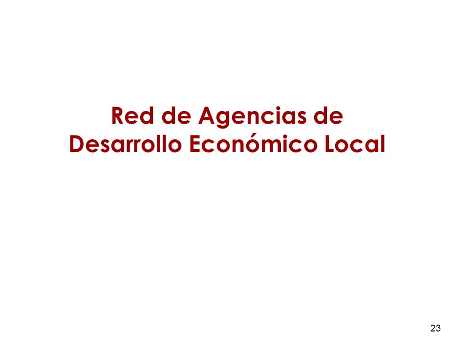 23 Red de Agencias de Desarrollo Económico Local
