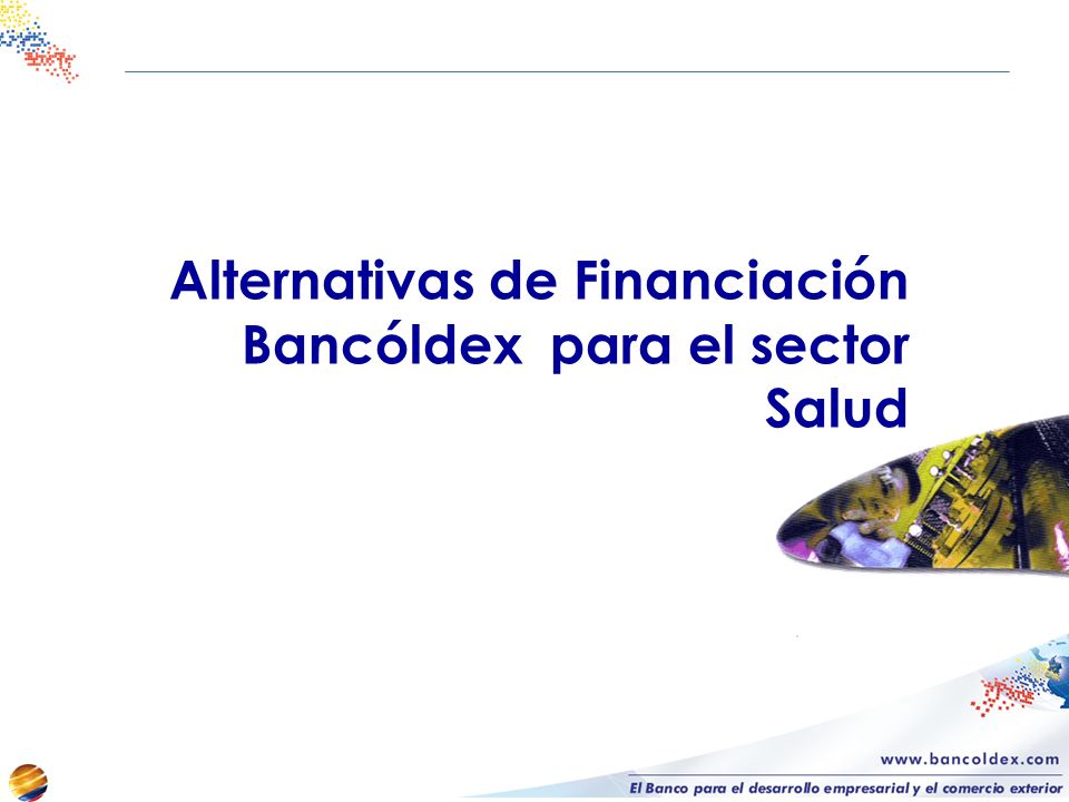 Alternativas de Financiación Bancóldex para el sector Salud