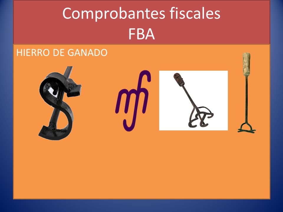 Comprobantes fiscales FBA HIERRO DE GANADO