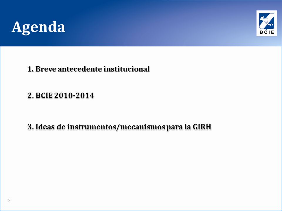 Agenda 2. BCIE Ideas de instrumentos/mecanismos para la GIRH 1.