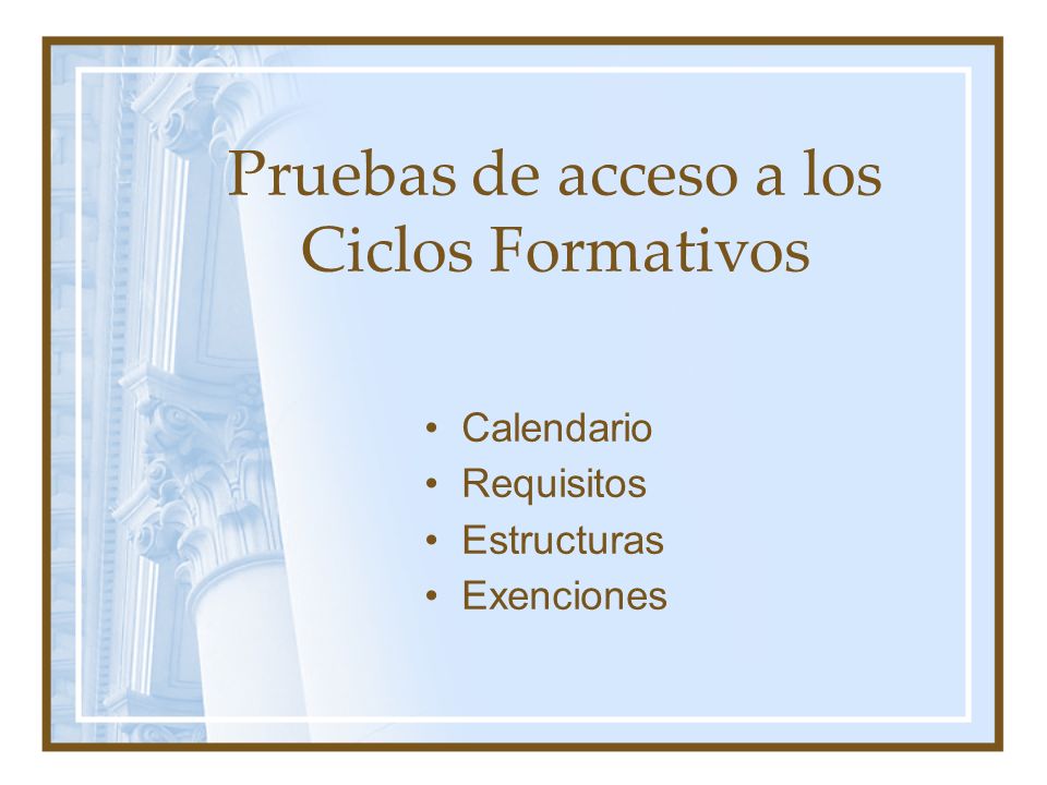 Pruebas de acceso a los Ciclos Formativos Calendario Requisitos Estructuras Exenciones