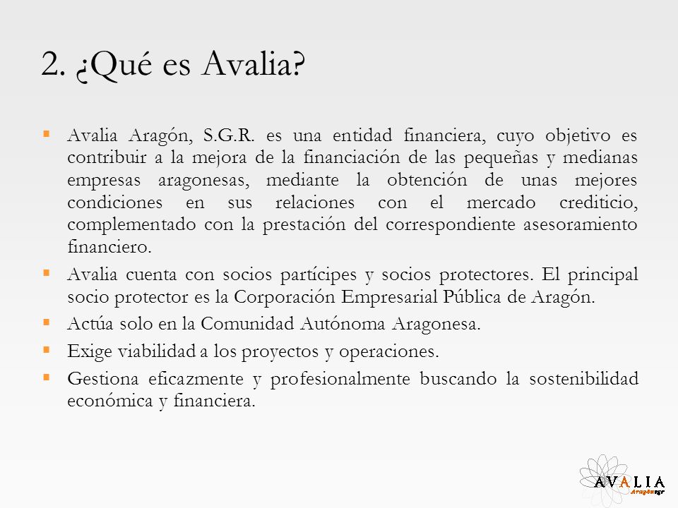 2. ¿Qué es Avalia. Avalia Aragón, S.G.R.