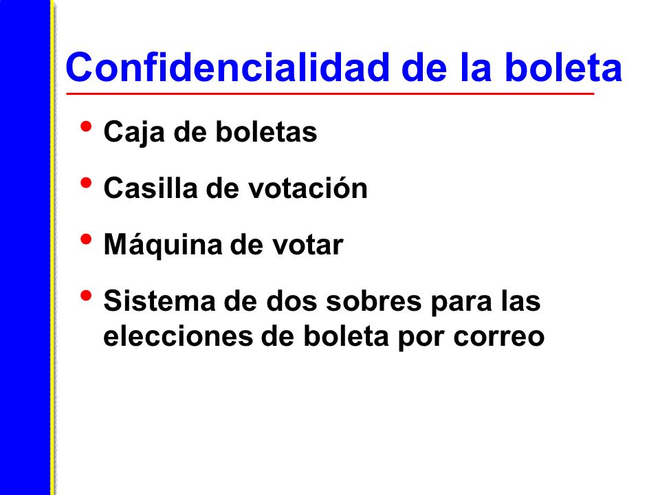 Confidencialidad de la boleta Caja de boletas Casilla de votación Máquina de votar Sistema de dos sobres para las elecciones de boleta por correo