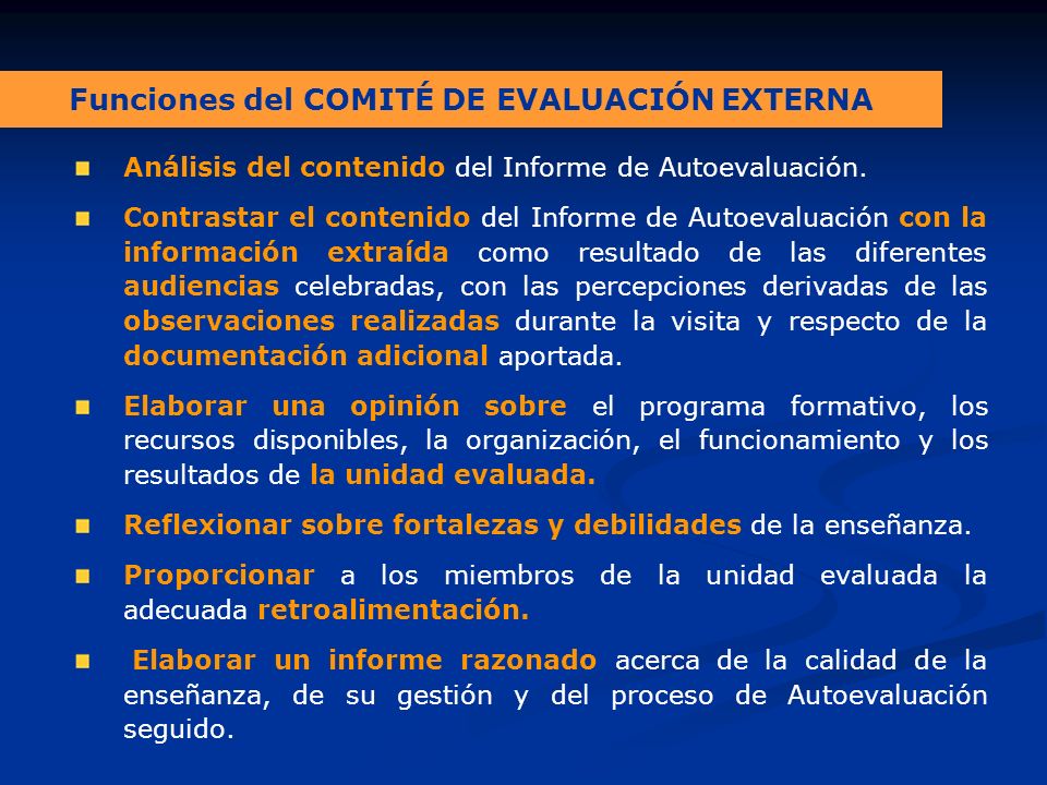 Funciones del COMITÉ DE EVALUACIÓN EXTERNA Análisis del contenido del Informe de Autoevaluación.