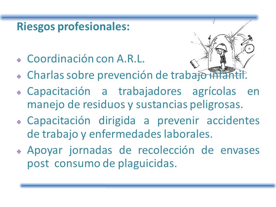 Riesgos profesionales: Coordinación con A.R.L. Charlas sobre prevención de trabajo infantil.