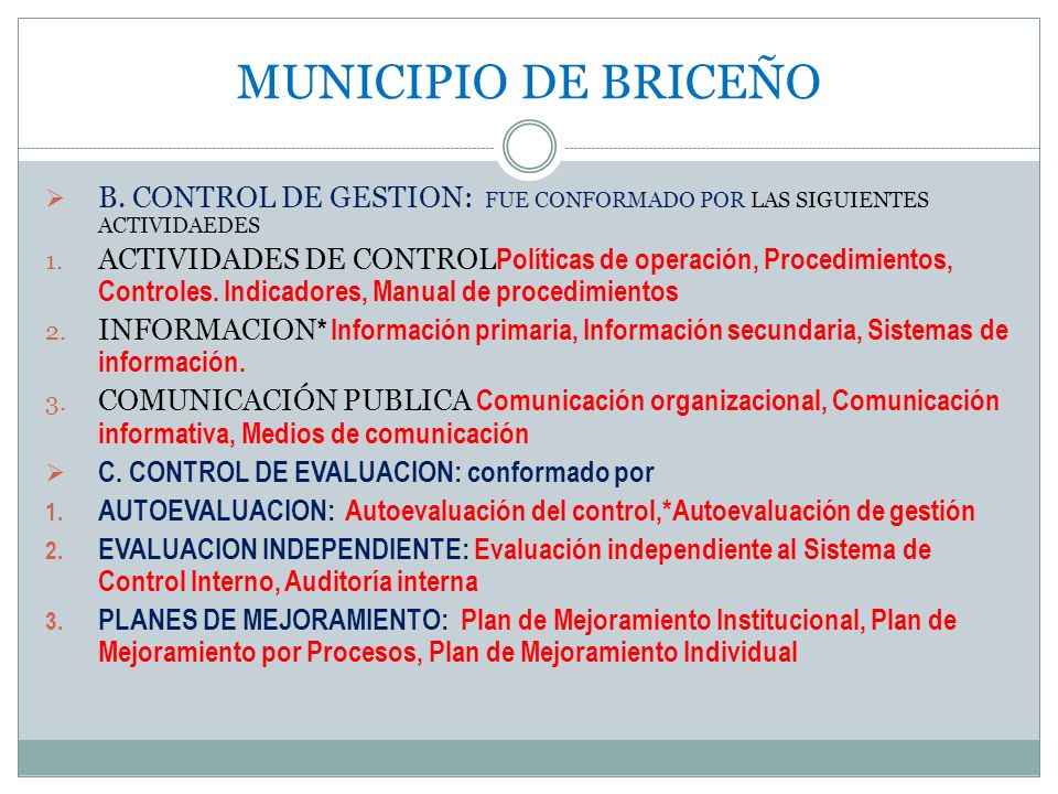MUNICIPIO DE BRICEÑO B. CONTROL DE GESTION: FUE CONFORMADO POR LAS SIGUIENTES ACTIVIDAEDES 1.