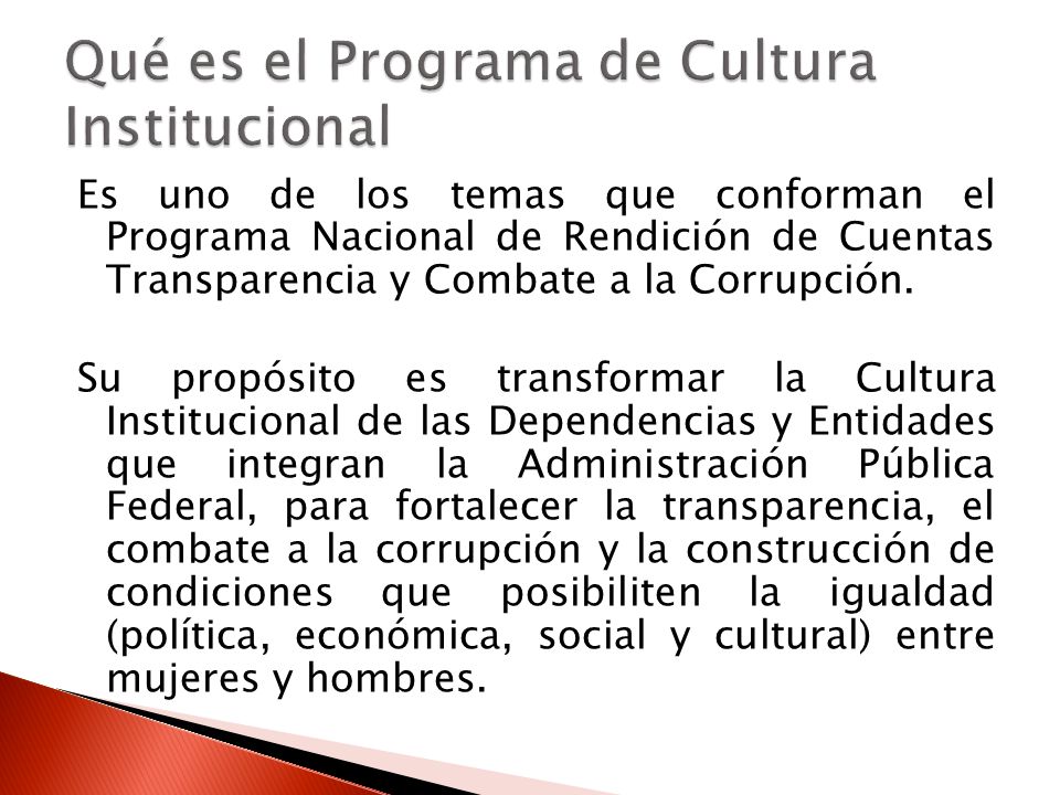 Es uno de los temas que conforman el Programa Nacional de Rendición de Cuentas Transparencia y Combate a la Corrupción.