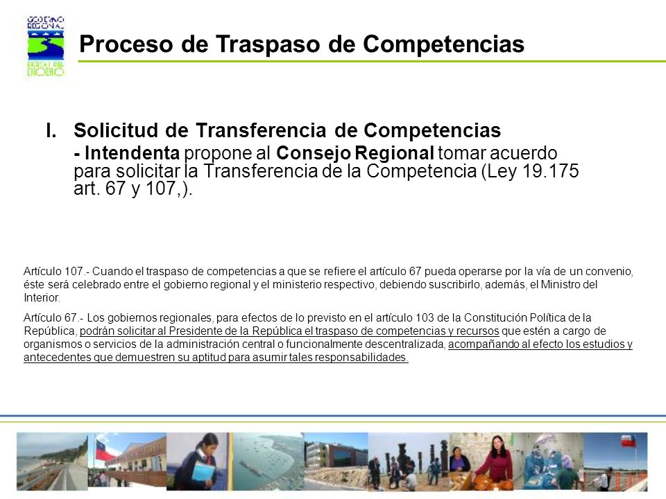 I.Solicitud de Transferencia de Competencias - Intendenta propone al Consejo Regional tomar acuerdo para solicitar la Transferencia de la Competencia (Ley art.