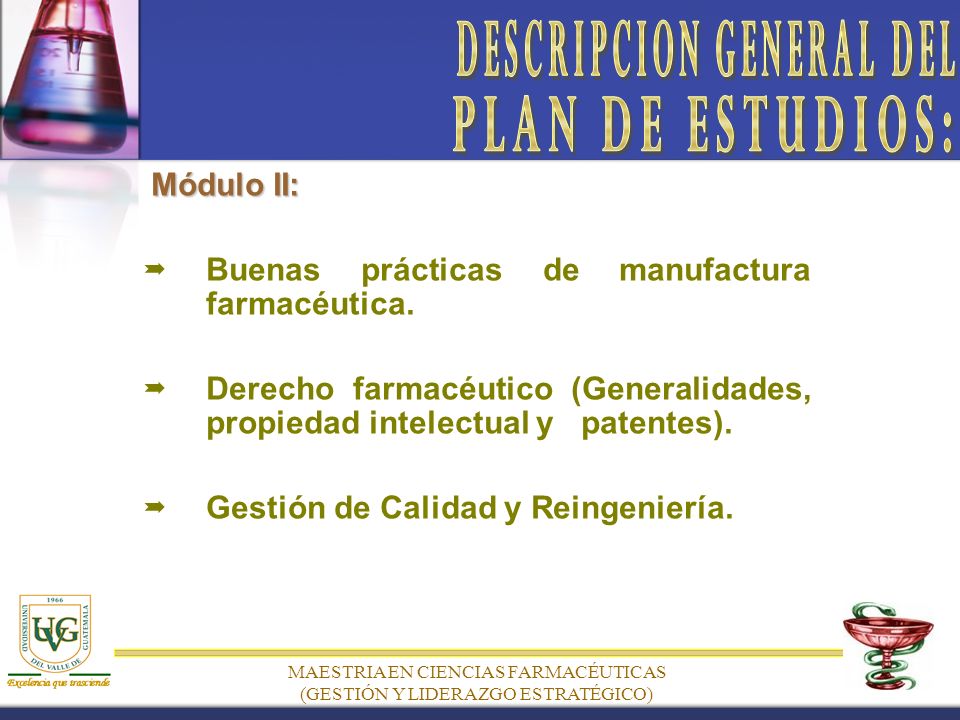 MAESTRIA EN CIENCIAS FARMACÉUTICAS (GESTIÓN Y LIDERAZGO ESTRATÉGICO) Módulo II: Buenas prácticas de manufactura farmacéutica.