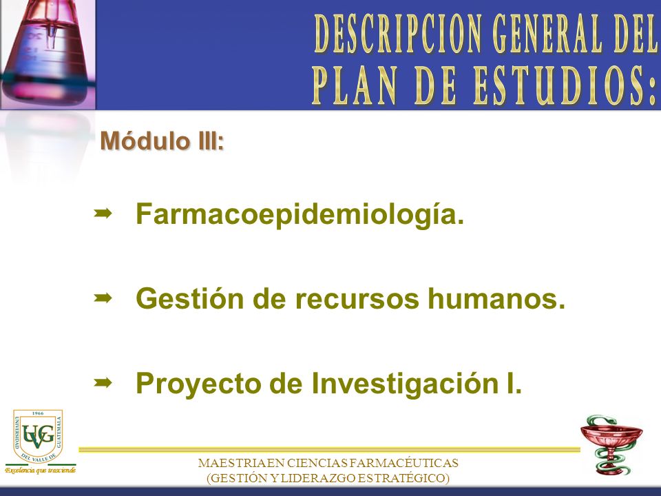 MAESTRIA EN CIENCIAS FARMACÉUTICAS (GESTIÓN Y LIDERAZGO ESTRATÉGICO) Módulo III: Farmacoepidemiología.