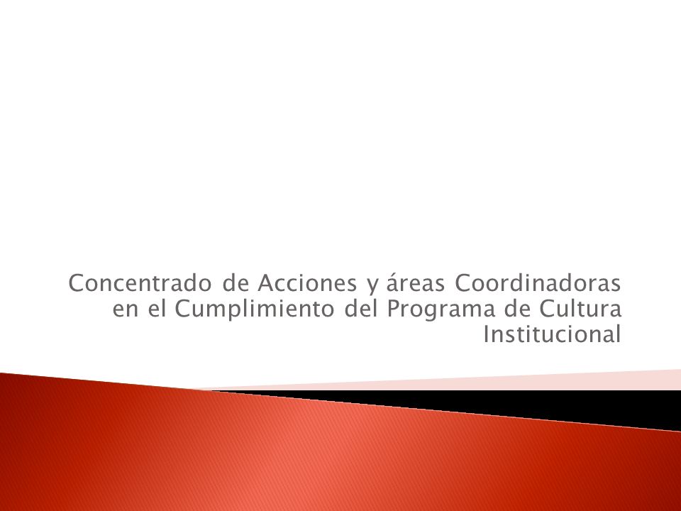 Concentrado de Acciones y áreas Coordinadoras en el Cumplimiento del Programa de Cultura Institucional