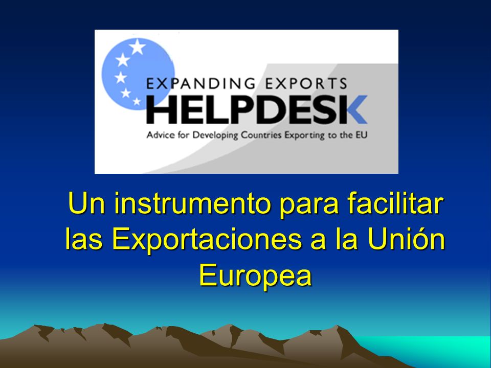 Un instrumento para facilitar las Exportaciones a la Unión Europea