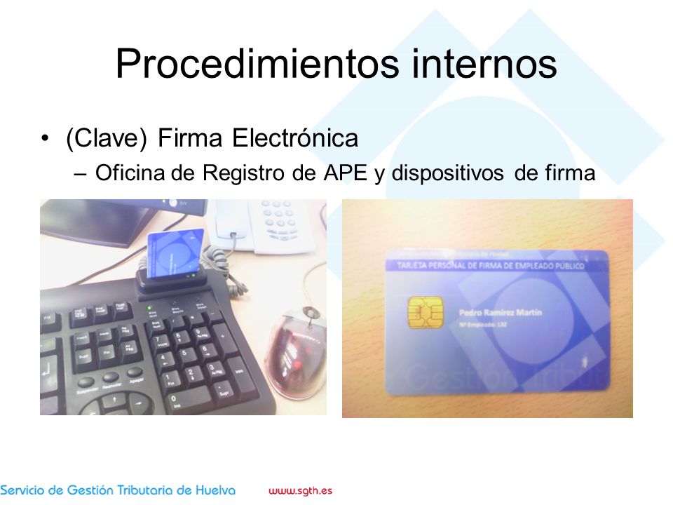 Procedimientos internos (Clave) Firma Electrónica –Oficina de Registro de APE y dispositivos de firma