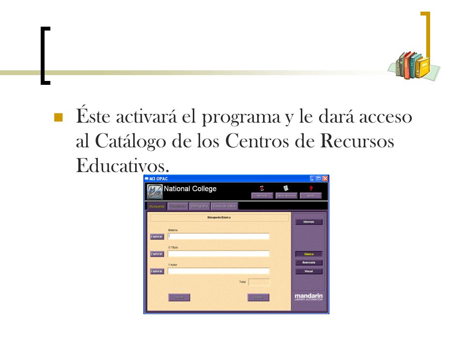 Éste activará el programa y le dará acceso al Catálogo de los Centros de Recursos Educativos.