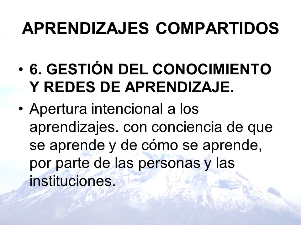 APRENDIZAJES COMPARTIDOS 6. GESTIÓN DEL CONOCIMIENTO Y REDES DE APRENDIZAJE.
