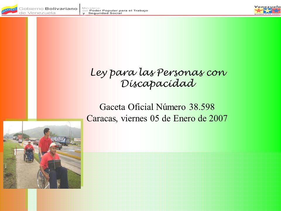 Ley para las Personas con Discapacidad Gaceta Oficial Número Caracas, viernes 05 de Enero de 2007