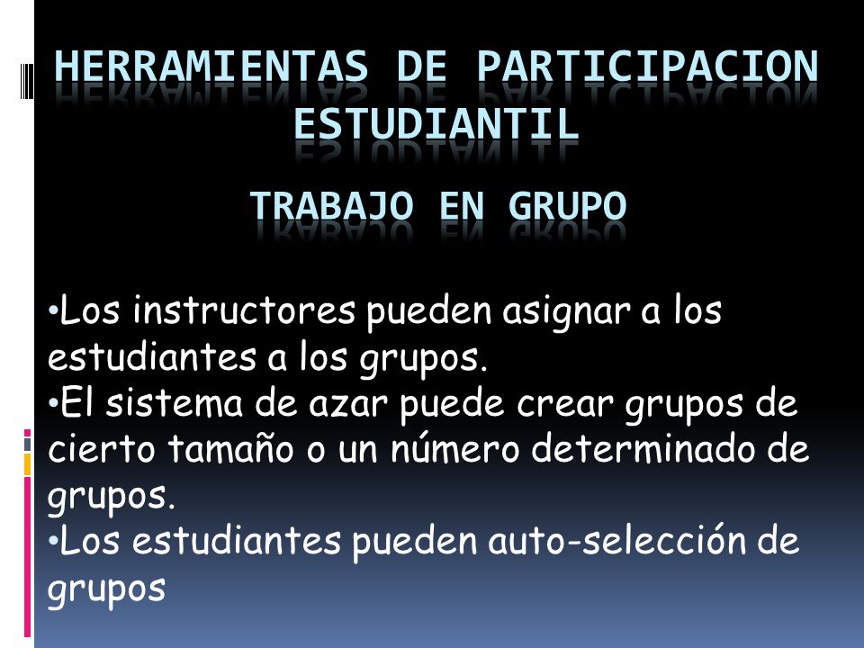 Los instructores pueden asignar a los estudiantes a los grupos.