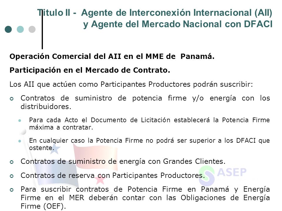 Titulo II - Agente de Interconexión Internacional (AII) y Agente del Mercado Nacional con DFACI Operación Comercial del AII en el MME de Panamá.