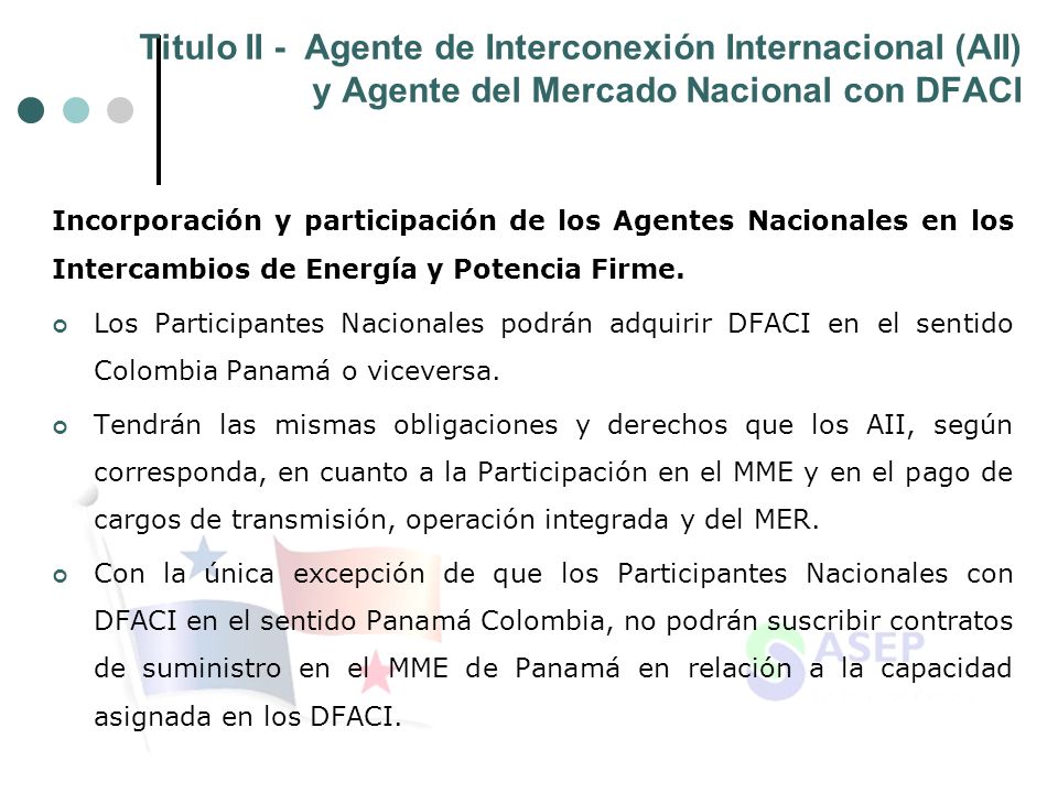 Titulo II - Agente de Interconexión Internacional (AII) y Agente del Mercado Nacional con DFACI Incorporación y participación de los Agentes Nacionales en los Intercambios de Energía y Potencia Firme.