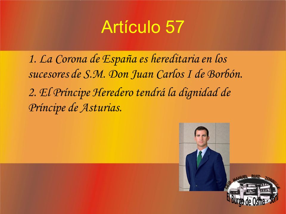 Artículo 1.3: La forma política del Estado español es la Monarquía parlamentaria.