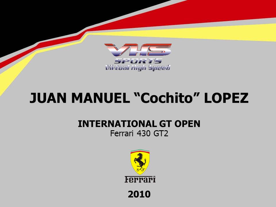 JUAN MANUEL Cochito LOPEZ JUAN MANUEL Cochito LOPEZ Ferrari 430 GT2 JUAN MANUEL Cochito LOPEZ INTERNATIONAL GT OPEN Ferrari 430 GT2 2010