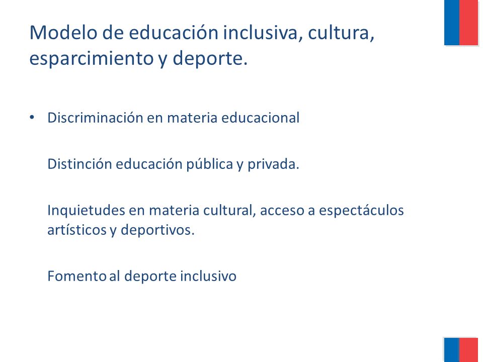 Modelo de educación inclusiva, cultura, esparcimiento y deporte.