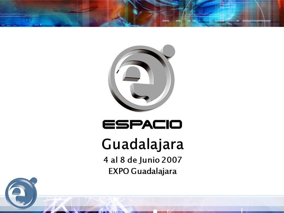 Guadalajara 4 al 8 de Junio 2007 EXPO Guadalajara