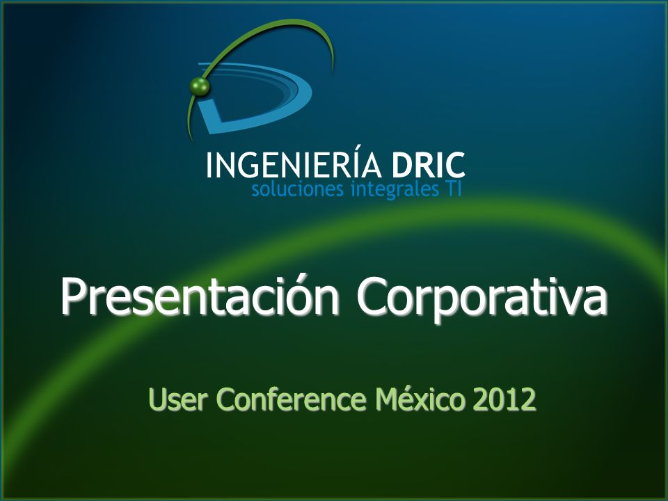 Presentación Corporativa User Conference México 2012