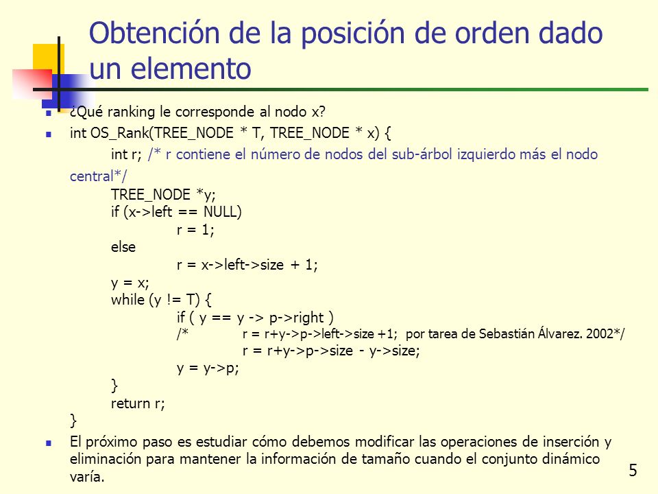 5 Obtención de la posición de orden dado un elemento ¿Qué ranking le corresponde al nodo x.
