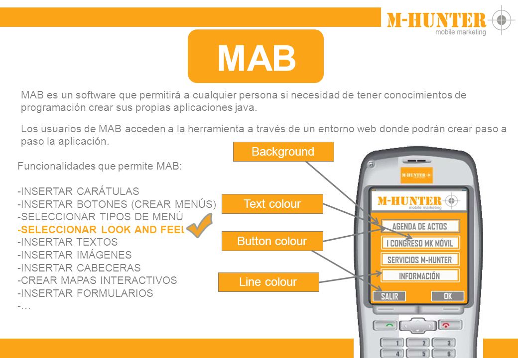 MAB MAB es un software que permitirá a cualquier persona si necesidad de tener conocimientos de programación crear sus propias aplicaciones java.