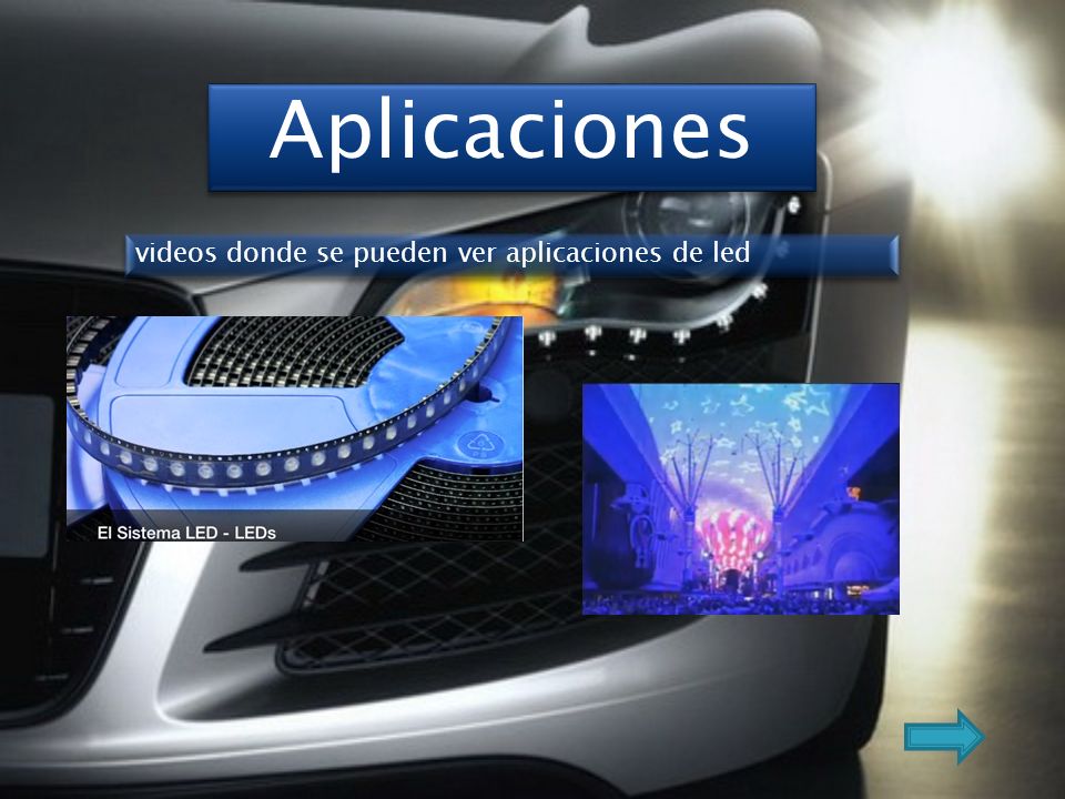 Aplicaciones videos donde se pueden ver aplicaciones de led