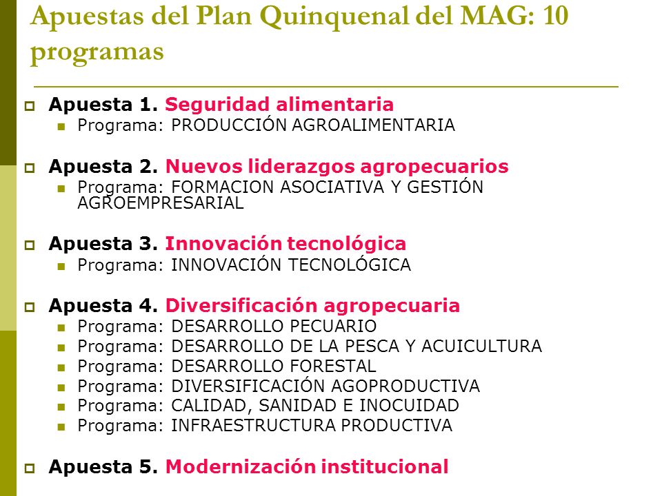 Apuestas del Plan Quinquenal del MAG: 10 programas Apuesta 1.