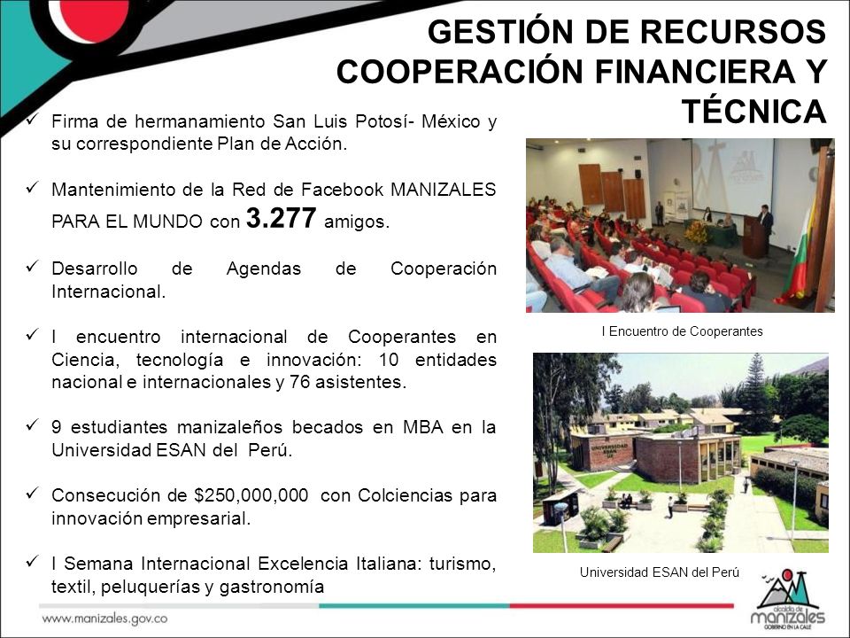 GESTIÓN DE RECURSOS COOPERACIÓN FINANCIERA Y TÉCNICA Firma de hermanamiento San Luis Potosí- México y su correspondiente Plan de Acción.