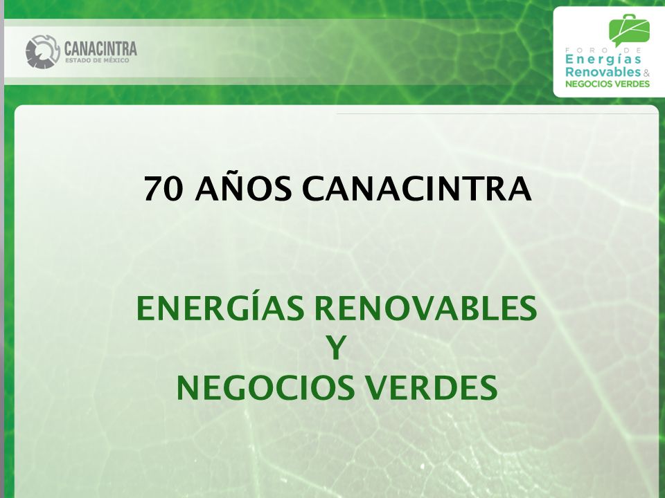 70 AÑOS CANACINTRA ENERGÍAS RENOVABLES Y NEGOCIOS VERDES
