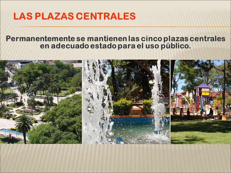 Permanentemente se mantienen las cinco plazas centrales en adecuado estado para el uso público.