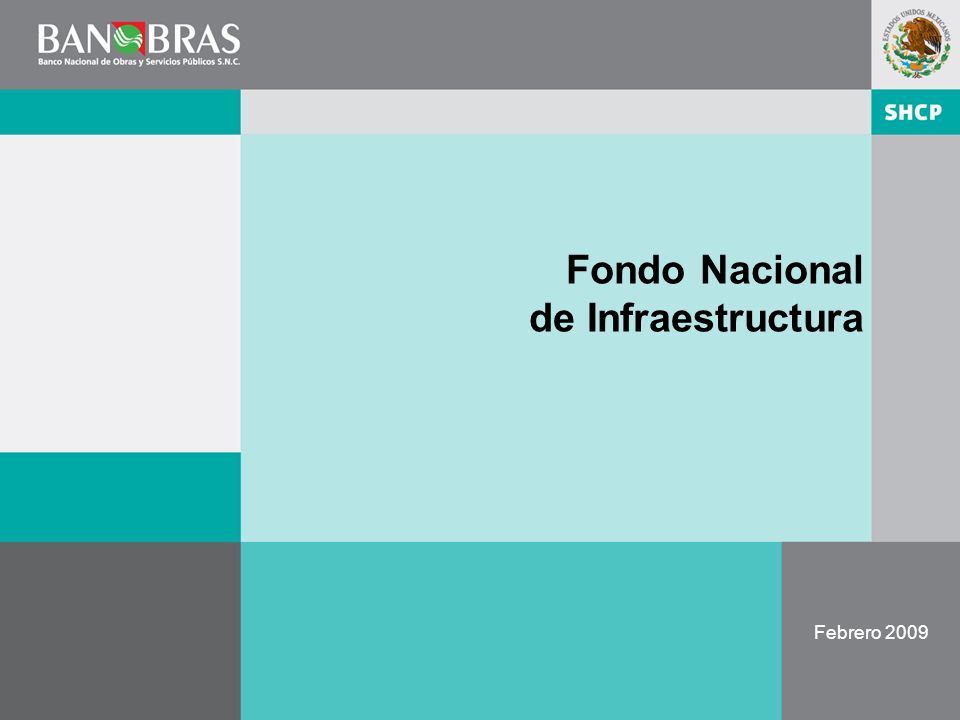 0 0 Febrero 2009 Fondo Nacional de Infraestructura